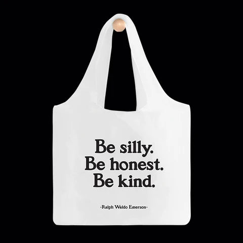 Quotable - Bag - Be Silly Be Honest Be kind