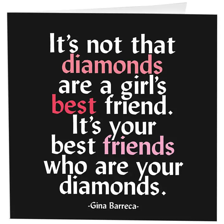 Quotable-Card-D289 It's not that diamonds are a girl's best friend