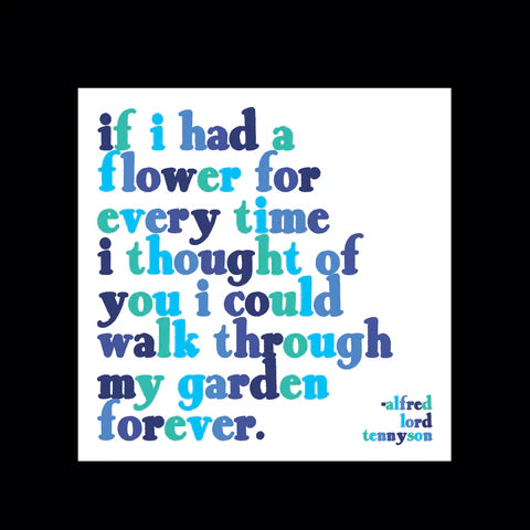 Quotable - Magnet -MD262 if i had a flower for every time i thought of you i could walk through my garden forever.