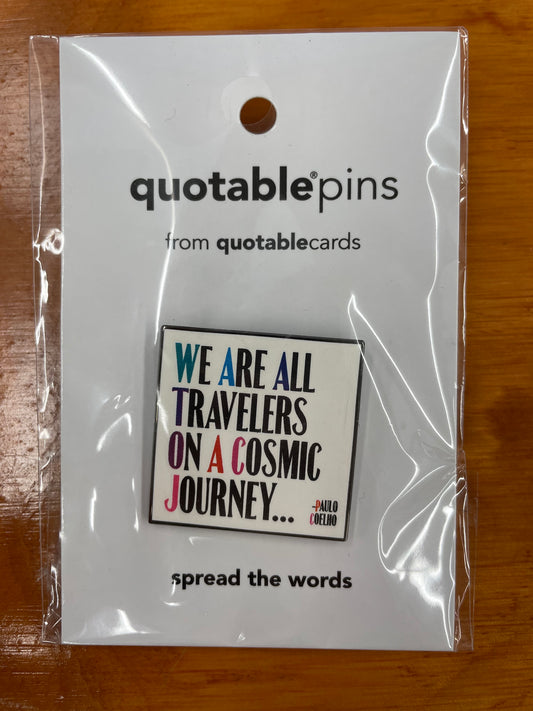 Pin - We are all travelers on a cosmic journey