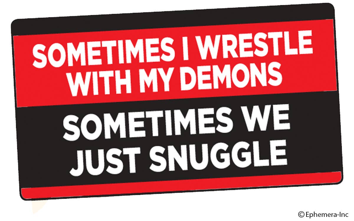 Sticker-Sometimes I wrestle with