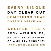 Your Joyologist- Magnet - Every single day clear out something