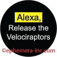 Lapel Pin: Alexa, release the Velociraptors