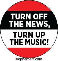 Pin Button: TURN OFF THE NEWS
