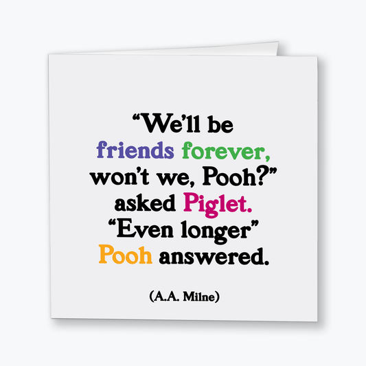Quotable-Cards - D352 - Friends Forever Pooh-Friendship (A. A. Milne)