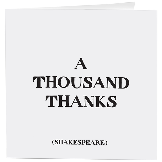 Quotable-Cards - 223- A Thousand Thanks - Thank You - (Shakespeare)